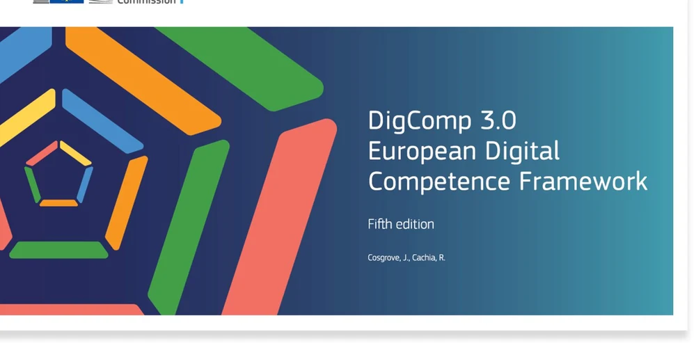 DigComp 3.0 European Digital Competence Framework, Fifth Edition, European Commission Joint Research Centre
